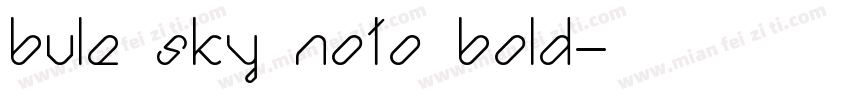 BULE SKY NOTO BOLD字体转换